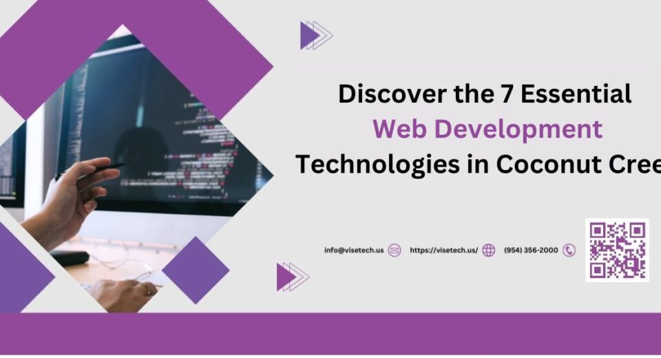 Discover the 7 Essential Web Development Technologies in Coconut Creek