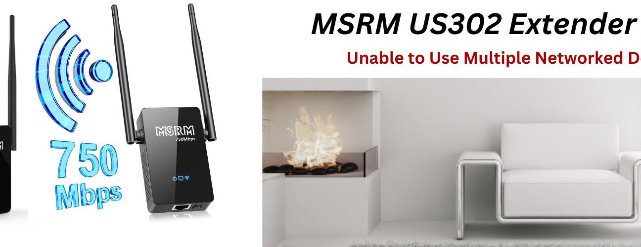 MSRM US302 Extender Setup