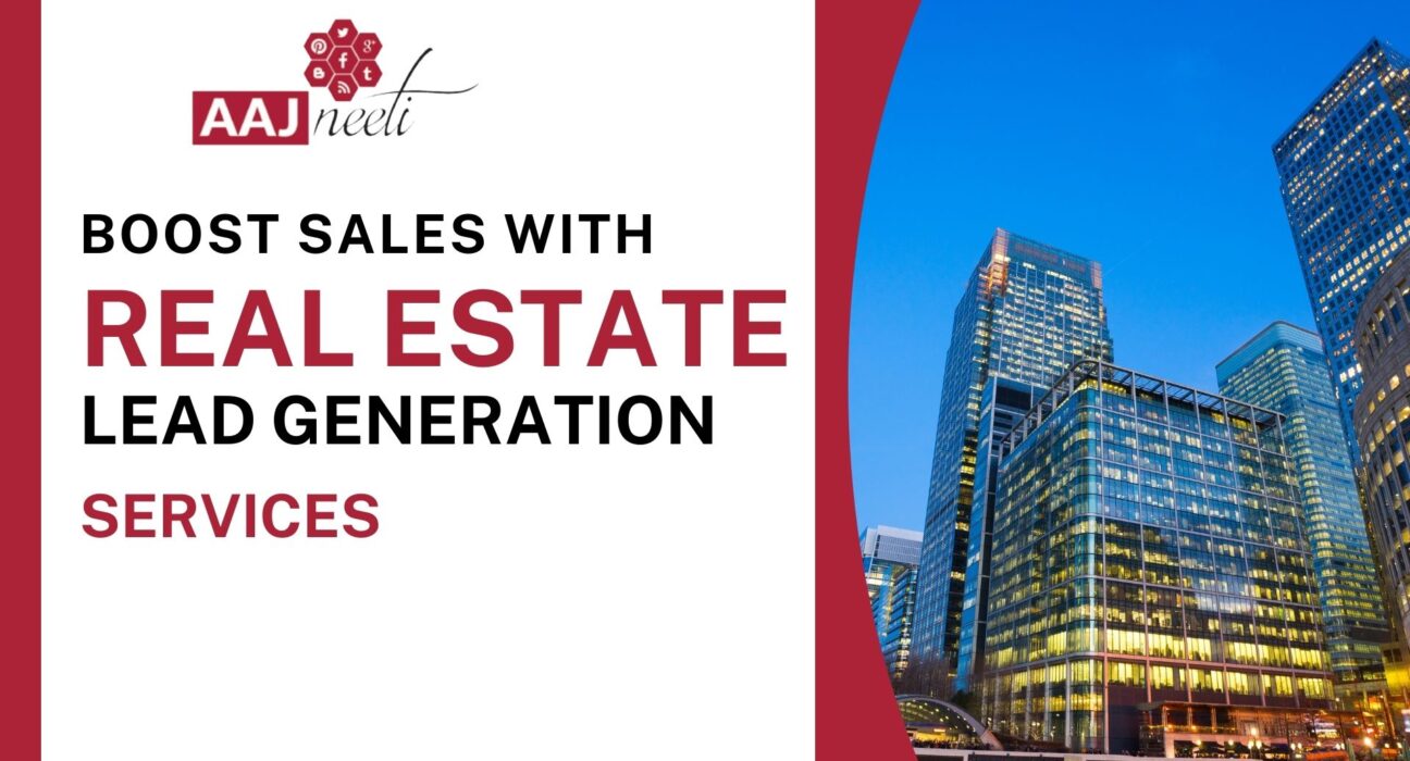 real estate lead generation with expert strategies from AAJneeti