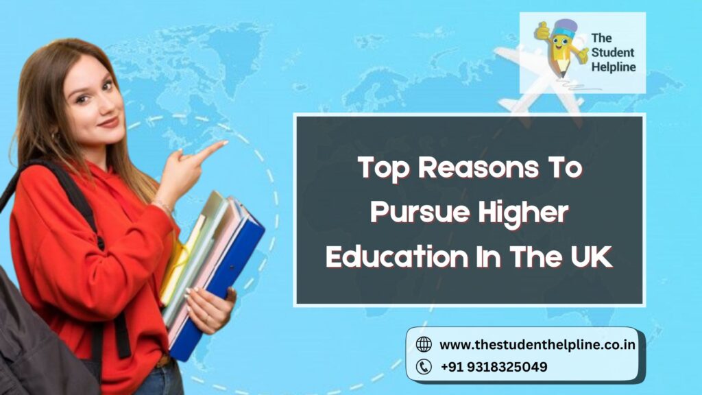 Top Reasons To Pursue Higher Education In The UK