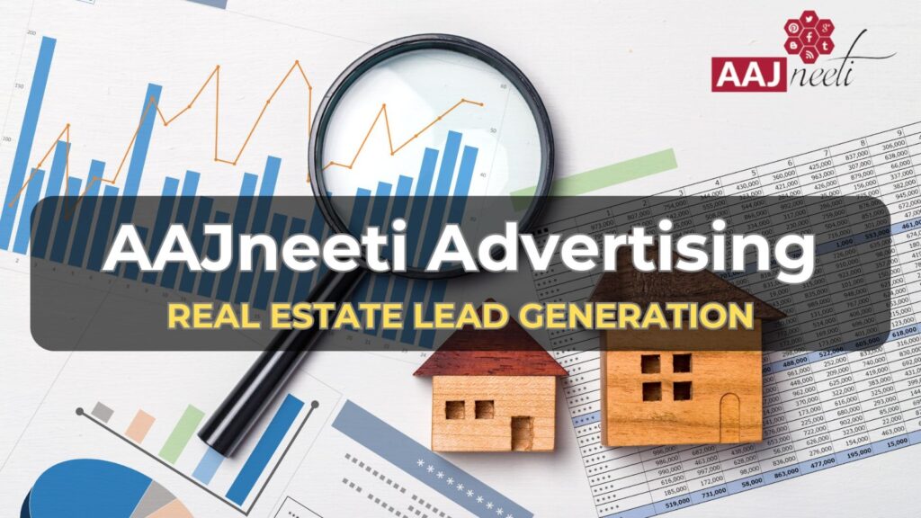 real estate lead generation in gurugram with aajneeti advertising