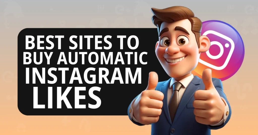 Buy Instagram Auto Likes in the UK